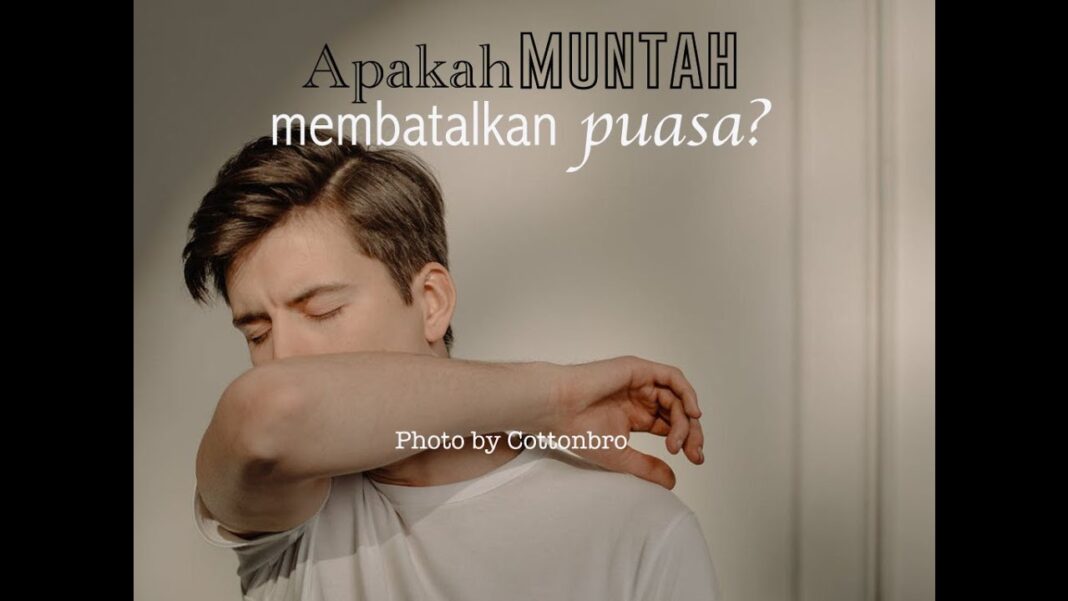 Apakah Muntah Waktu Puasa Ramadan Membatalkan Puasa?